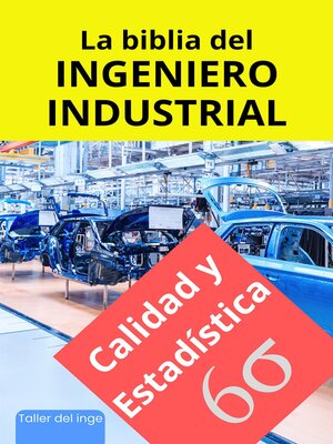 cover image of La biblia del Ingeniero Industrial--Calidad y Estadística